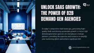 Unlock-SaaS-Growth-The-Power-of-B2B-Demand-Gen-Agencies