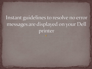 Instant guidelines to resolve no error messages are