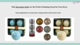 Why Decorative Orbs Are the Perfect Finishing Touch for Your Decor
