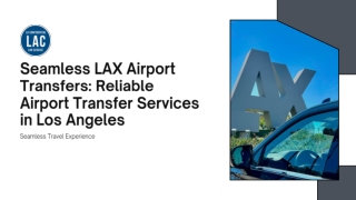 Seamless LAX Airport Transfers: Reliable Airport Transfer Services in Los Angele