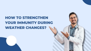 How to Strengthen Your Immunity During Weather Changes