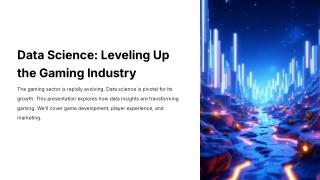 Data Science_ Leveling Up the Gaming Industry
