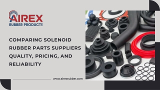 Comparing Solenoid Rubber Parts Suppliers Quality, Pricing, and Reliability