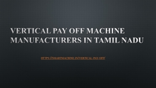 Vertical Pay Off Machine Manufacturers in Tamil Nadu