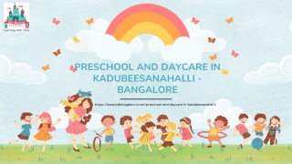 Preschool And Daycare In Kadubeesanahalli - Bangalore