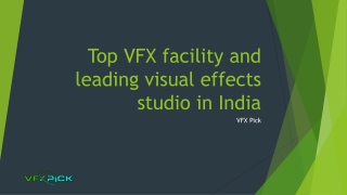 Top VFX facility and leading visual effects studio