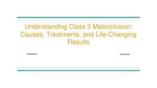 Understanding Class 3 Malocclusion: Causes, Treatments, and Life-Changing Result