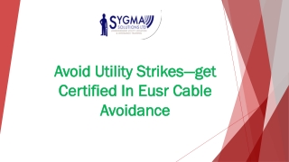 AVOID UTILITY STRIKES—GET CERTIFIED IN EUSR CABLE AVOIDANCE