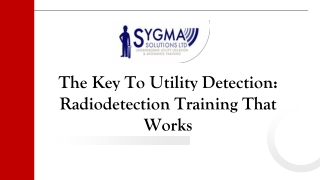 THE KEY TO UTILITY DETECTION: RADIODETECTION TRAINING THAT WORKS