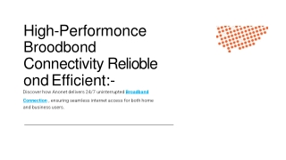 Enjoy Uninterrupted Connectivity with Our High-Performance Broadband  Connection