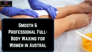 Smooth & Professional Full-Body Waxing for Women Austral