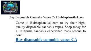 Buy Disposable Cannabis Vapes Ca  Bubbaplanetla1.com