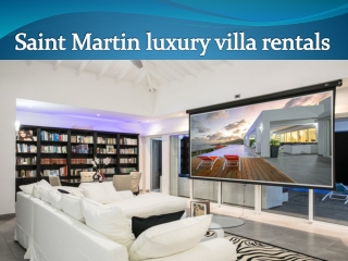 Saint Martin luxury villa rentals