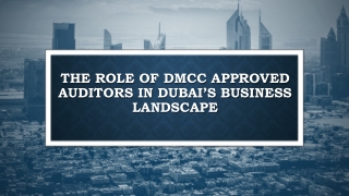 The Role of DMCC Approved Auditors in Dubai’s