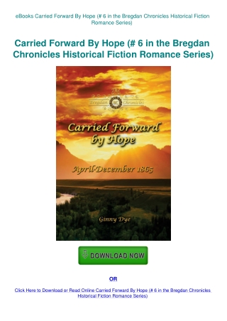 eBooks Carried Forward By Hope (# 6 in the Bregdan Chronicles Historical Fiction Romance Series)
