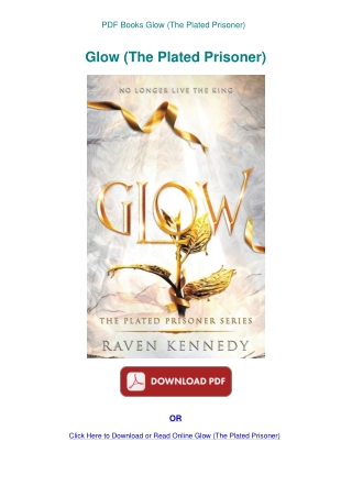 PDF Books Glow (The Plated Prisoner)