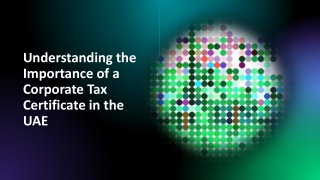 Understanding the Importance of a Corporate Tax Certificate in the UAE
