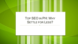 Top SEO in PH Why Settle for Less
