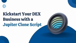 Kickstart Your DEX Business with a Jupiter Clone Script