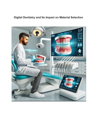 Digital Dentistry and Its Impact on Material Selection