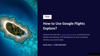 How to Use Google Flights Explore- Book Now- ( 1-800-380-5097)