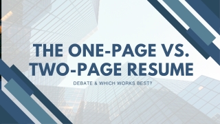 The One-Page vs. Two-Page Resume Debate Which Works Best