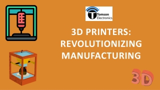 3D Printers Revolutionizing Manufacturing