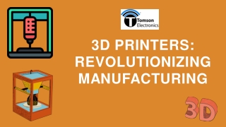3D Printers Revolutionizing Manufacturing