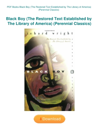 PDF Books Black Boy (The Restored Text Established by The Library of America) (Perennial Classics)