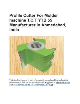 Profile Cutter For Molder machine T.C.T YTB 55 Manufacturer in Ahmedabad, India