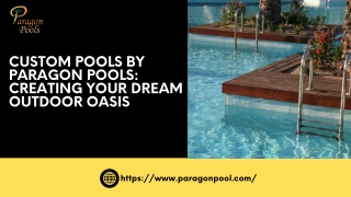 Custom Pools by Paragon Pools Creating Your Dream Outdoor Oasis