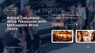 British Columbia Wine Treasures with Metropolis Wine Tours
