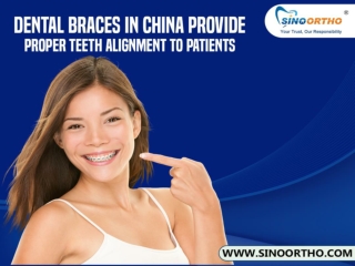 Dental Braces in China Provide Proper Teeth Alignment to Patients