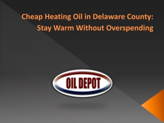Cheap Heating Oil in Delaware County Stay Warm Without Overspending