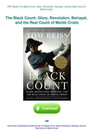 PDF Books The Black Count Glory  Revolution  Betrayal  and the Real Count of Monte Cristo