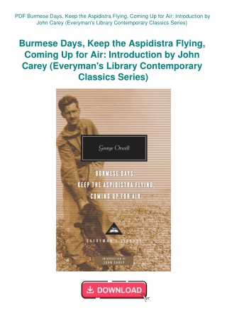 PDF Burmese Days  Keep the Aspidistra Flying  Coming Up for Air Introduction by John Carey (Everyman