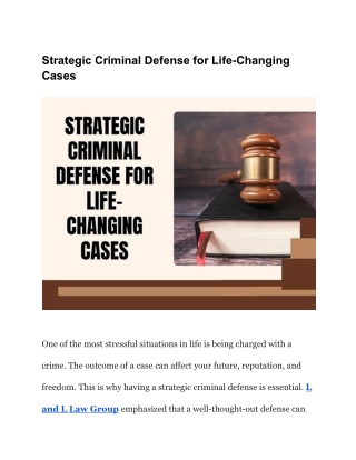 Strategic Criminal Defense for Life-Changing Cases from L and L Law Group