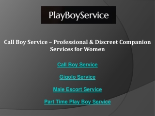 Call Boy Service Professional & Discreet Companion Services for Women