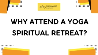 Why Attend a Yoga Spiritual Retreat?