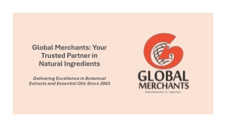 Global Merchants | Best Natural ingredients Supplier in India Online