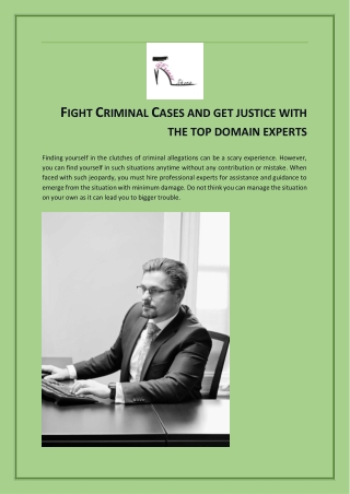 FIGHT CRIMINAL CASES AND GET JUSTICE WITH THE TOP DOMAIN EXPERTS