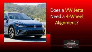 Does a VW Jetta need a 4 wheel alignment