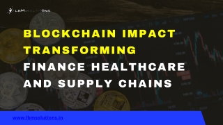 Blockchain Impact Transforming Finance Healthcare and Supply Chains