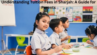 Understanding Tuition Fees in Sharjah A Guide for Parents