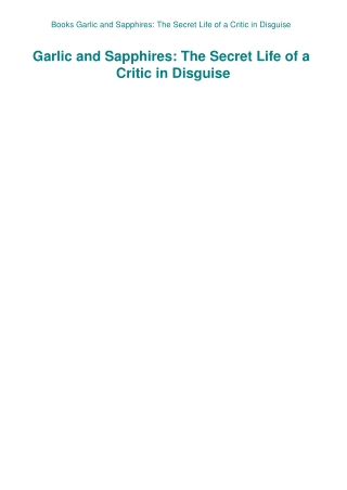 Books Garlic and Sapphires The Secret Life of a Critic in Disguise