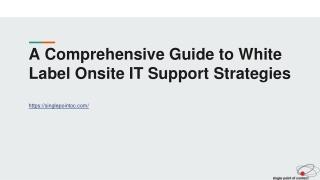 A Comprehensive Guide to White Label Onsite IT Support Strategies