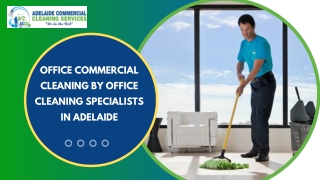 Best Office Commercial Cleaning by Office Cleaning Specialists in Adelaide