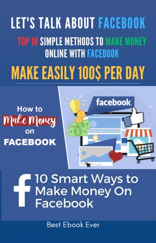 Top 10 Simple Methods to make money online with facebook