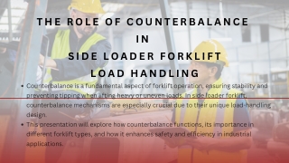 The Role of Counterbalance in Side Loader Forklift Load Handling