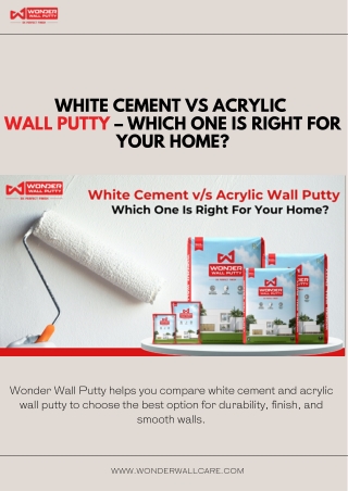 White Cement vs Acrylic Wall Putty  Which One is Right for Your Home